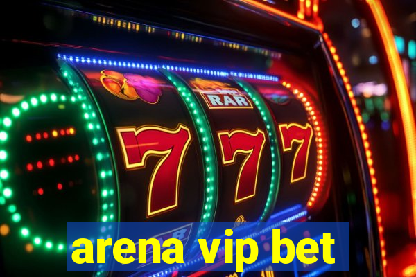 arena vip bet